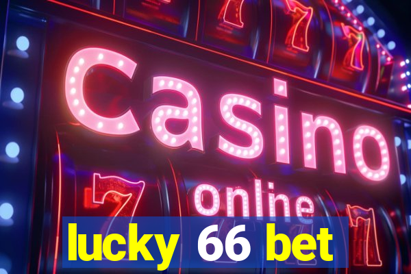 lucky 66 bet